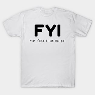 FYI - 01 T-Shirt